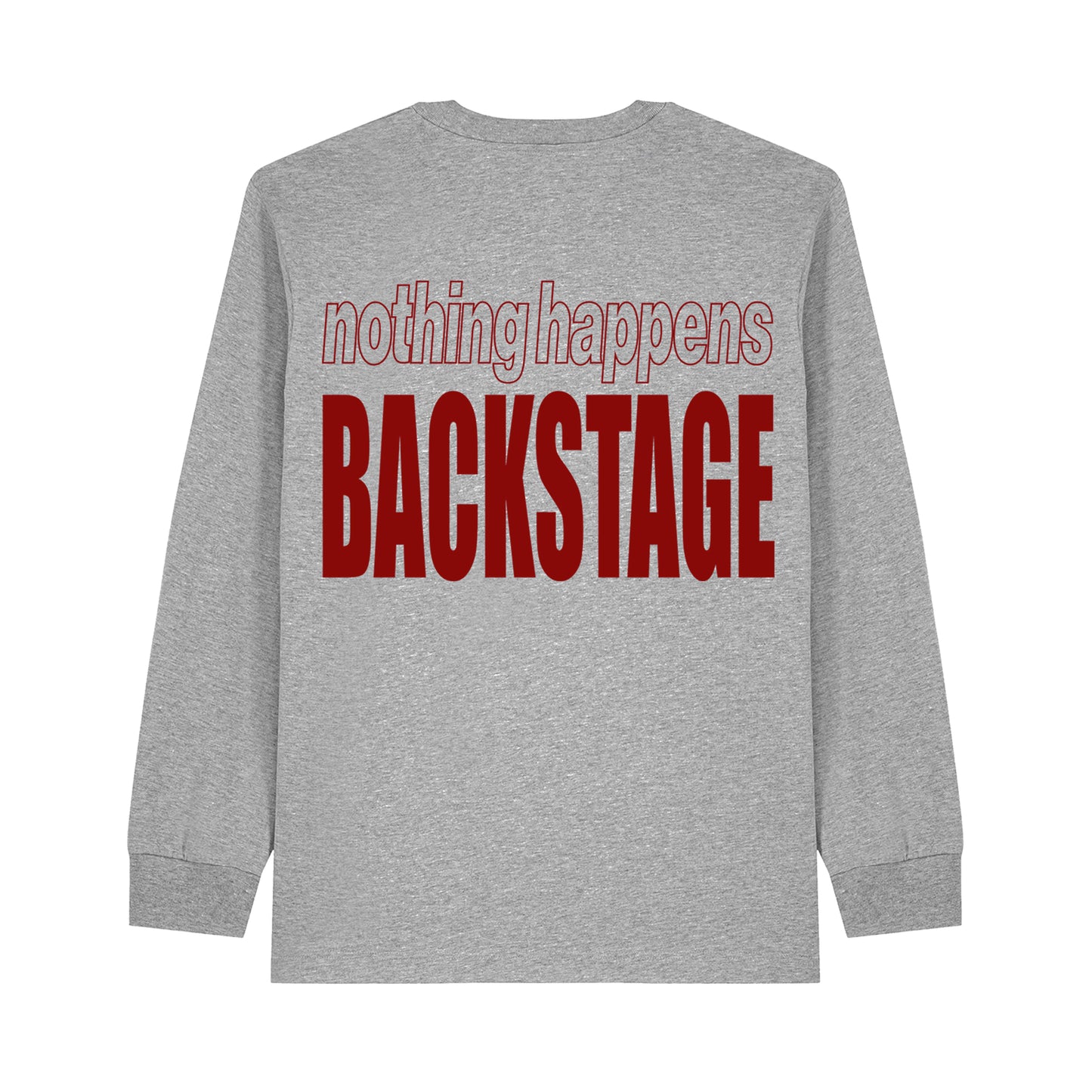 NOTHING HAPPENS BACKSTAGE LONG SLEEVE GREY